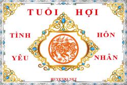 Tuổi Hợi hợp với tuổi nào trong tình yêu, hôn nhân