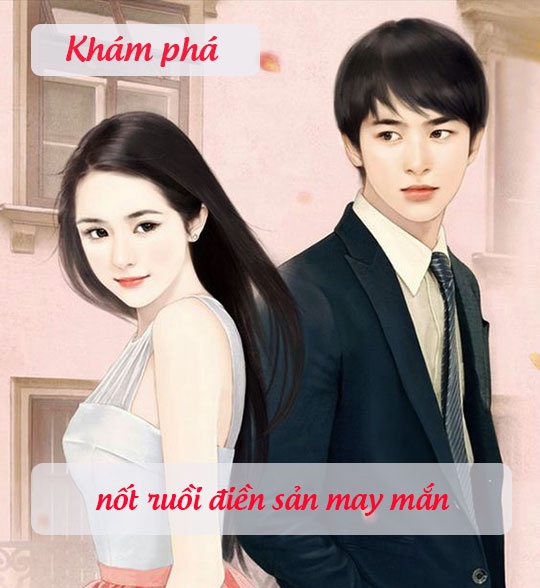 Xem tướng nốt ruồi: 4 nốt ruồi may mắn giúp được lộc đất đai, vãn niên dễ giàu tiền nhiều của