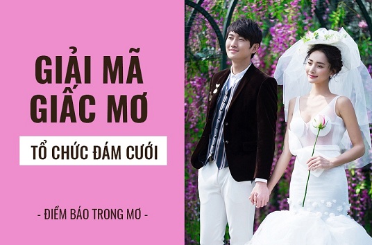 Giải mã giấc mơ: mơ thấy đám cưới là điềm báo cát tường hay xui xẻo?