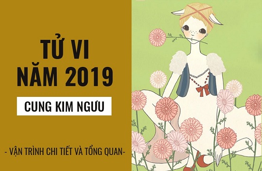 Tử vi năm 2019 cung Kim Ngưu: Phong độ ổn định, tình duyên viên mãn