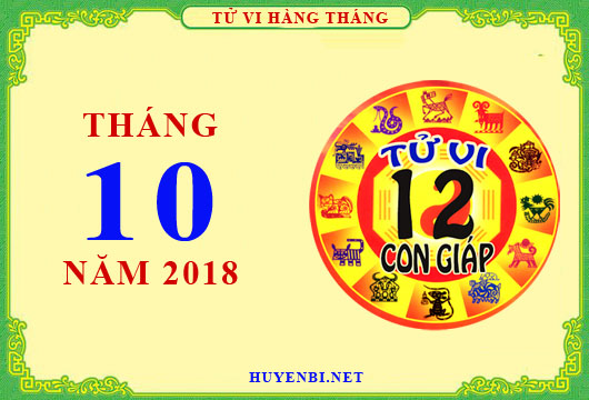 Xem tử vi tháng 10/2018 chi tiết của 12 con giáp