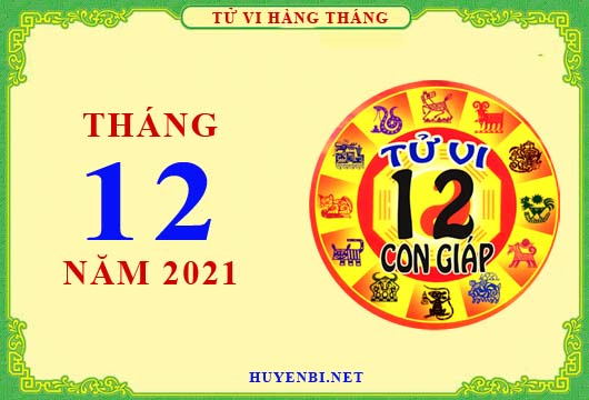 Xem tử vi tháng 12/2021 của 12 con giáp chi tiết nhất
