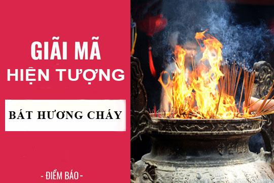 Giải mã hiện tượng: bát hương bốc cháy điềm báo gì? lành hay dữ?