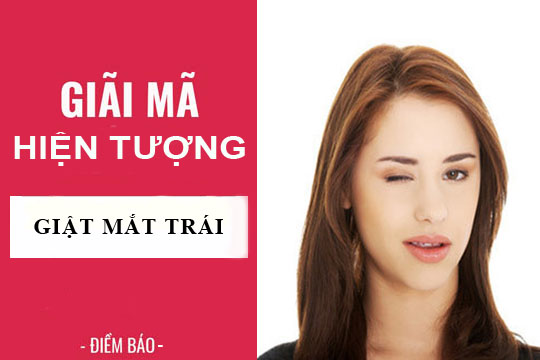 Giải mã hiện tượng: Giật mắt trái ở nam và nữ điềm báo gì? lành hay dữ?