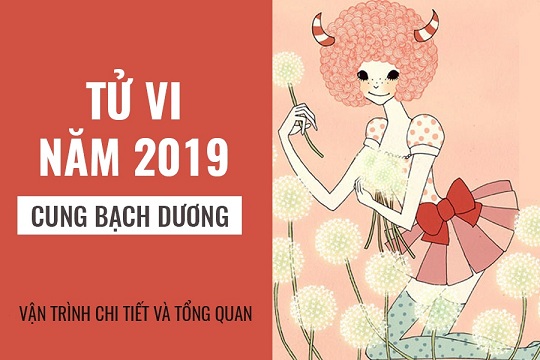 Tử vi 2019 cung Bạch Dương: Bức tranh toàn cảnh