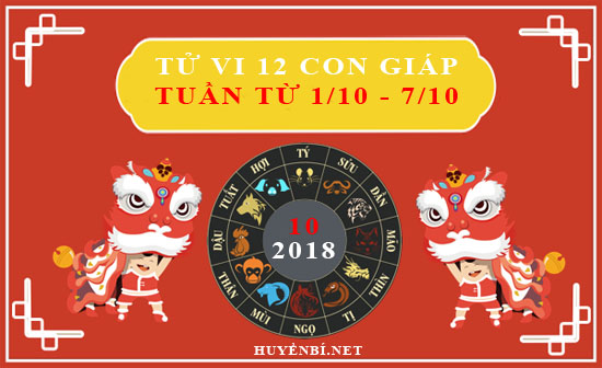 Tử vi hàng tuần của 12 con giáp từ ngày 1/10 đến ngày 7/10/2018