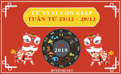 Tử vi tuần mới từ ngày 23/12 - 29/12/2019 của 12 con giáp