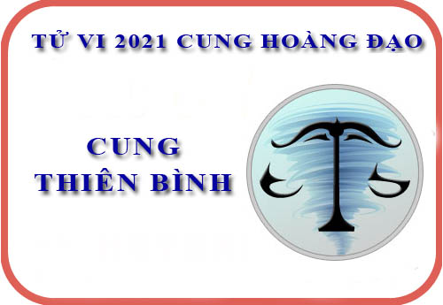 Tử vi cung Thiên Bình năm 2021: Năm thử thách và tươi sáng