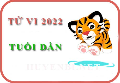 Luận giải chi tiết tử vi tuổi Dần năm 2022 Nhâm Dần cho: Nhâm Dần, Canh Dần, Giáp Dần, Mậu Dần, Bính Dần