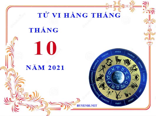 Xem tử vi tháng 10/2021 của 12 cung hoàng đạo chi tiết nhất