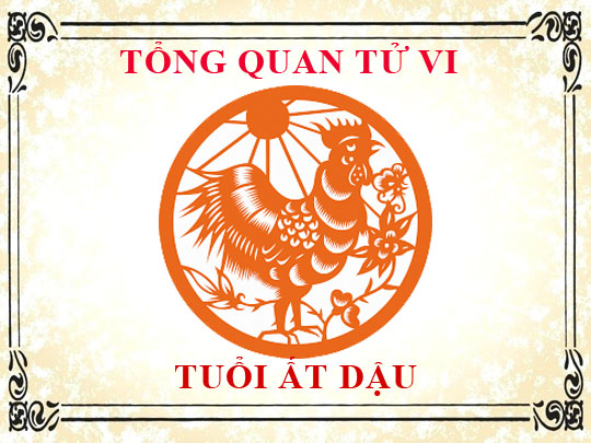 Luận giải tử vi trọn đời tuổi Ất Dậu - Nam mạng, Nữ mạng chi tiết nhất