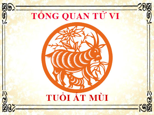 Tử vi tuổi Ất Mùi 2015: Tổng quan về vận mệnh, tình yêu, sự nghiệp