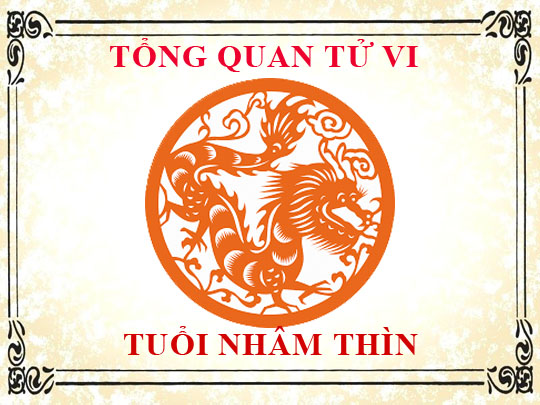 Luận giải tử vi trọn đời tuổi Nhâm Thìn - Nam mạng, Nữ mạng chi tiết nhất