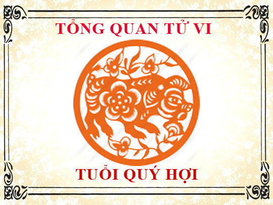 Luận giải tử vi trọn đời tuổi Quý Hợi - Nam mạng, Nữ mạng chi tiết nhất