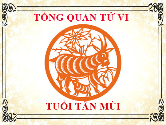 Luận giải tử vi trọn đời tuổi Tân Mùi - Nam mạng, Nữ mạng chi tiết nhất