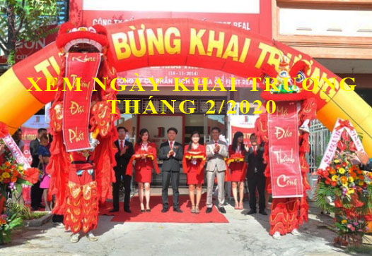 Hướng dẫn cách xem ngày khai trương chi tiết tháng 2 năm 2020