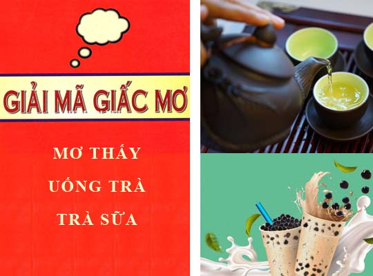 Giải mã giấc mơ: Mơ thấy uống trà, thưởng trà, uống trà sữa lành hay dữ? con số liên quan