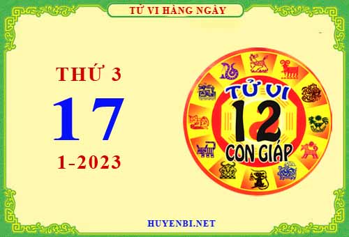 Xem tử vi ngày 17/1/2023 thứ 3 của 12 con giáp chi tiết nhất