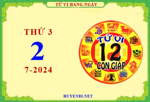 Xem tử vi ngày 2/7/2024 thứ 3 của 12 con giáp chi tiết nhất