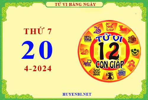 Xem tử vi ngày 20/4/2024 thứ 7 của 12 con giáp chi tiết nhất