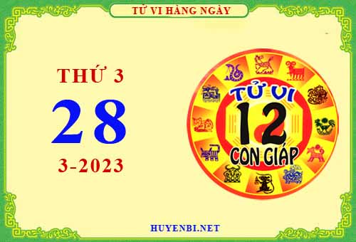 Xem tử vi ngày 28/3/2023 thứ 3 của 12 con giáp chi tiết nhất