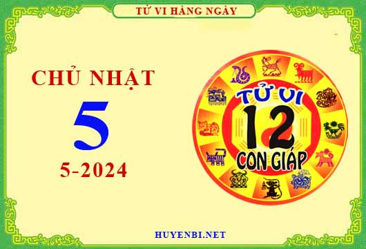 Xem tử vi ngày 5/5/2024 chủ nhật của 12 con giáp chi tiết nhất
