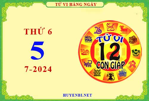 Xem tử vi ngày 5/7/2024 thứ 6 của 12 con giáp chi tiết nhất
