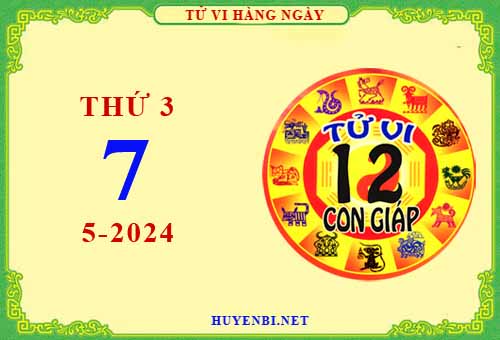 Xem tử vi ngày 7/5/2024 thứ 3 của 12 con giáp chi tiết nhất