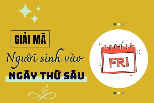 Giải mã người sinh vào ngày Thứ Sáu: Điều gì khiến họ hấp dẫn đến vậy?