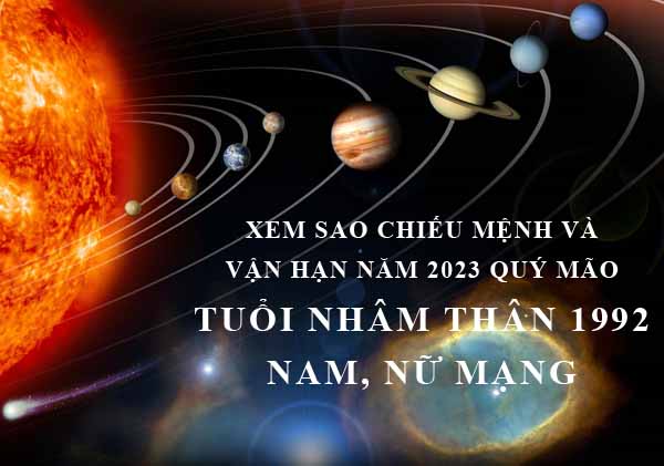 Xem sao chiếu mệnh và vận hạn năm 2023 Quý Mão cho tuổi Nhâm Thân 1992 nam, nữ mạng chi tiết nhất