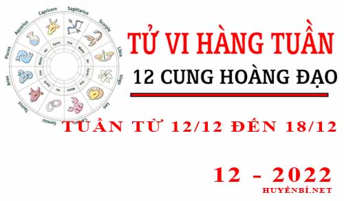 Tử vi tuần mới từ ngày 12/12/2022 - 18/12/2022 của 12 cung hoàng đạo
