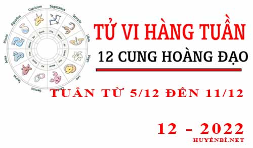 Tử vi tuần mới từ ngày 5/12/2022 - 11/12/2022 của 12 cung hoàng đạo