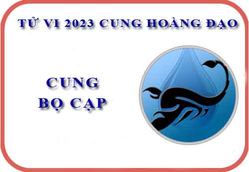 Tử vi cung Bọ Cạp năm 2023: Về sự nghiệp, tài chính, tình cảm...
