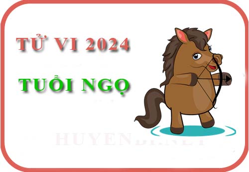 Luận giải chi tiết tử vi tuổi Ngọ năm 2024 Giáp Thìn sinh năm: 1966, 1978, 1990, 2002