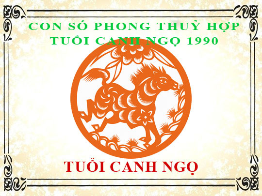 Phong thuỷ: Tuổi Canh Ngọ 1990 hợp với số mấy, và con số đường đời số nào?