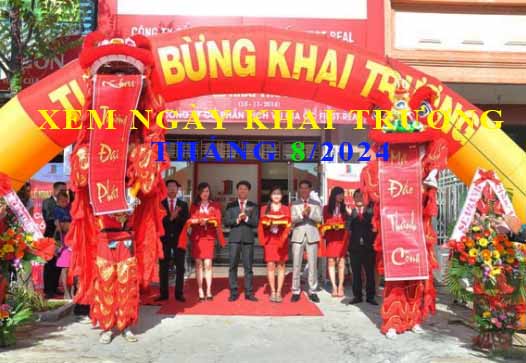 Chi tiết xem ngày khai trương tháng 8 năm 2024 Giáp Thìn theo tuổi 12 con giáp